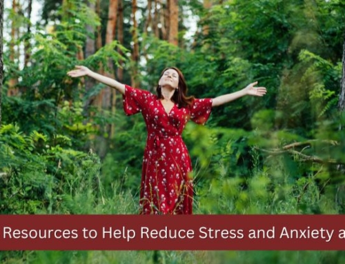 Tools & Resources to Help Reduce Stress and Anxiety at Home