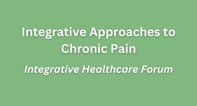 Integrative Approaches to Chronic Pain